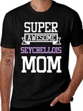 Super Awesome Seychellois Mom T-Shirt