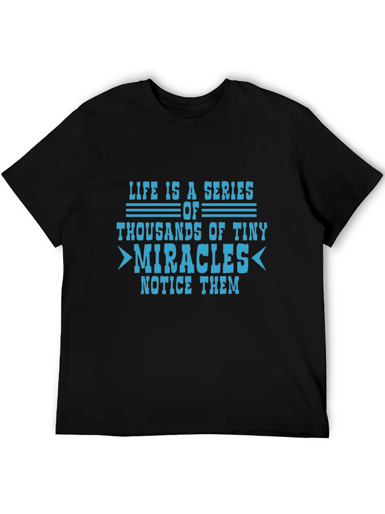 Life Is A Series Of Miracles Graphic T-Shirt