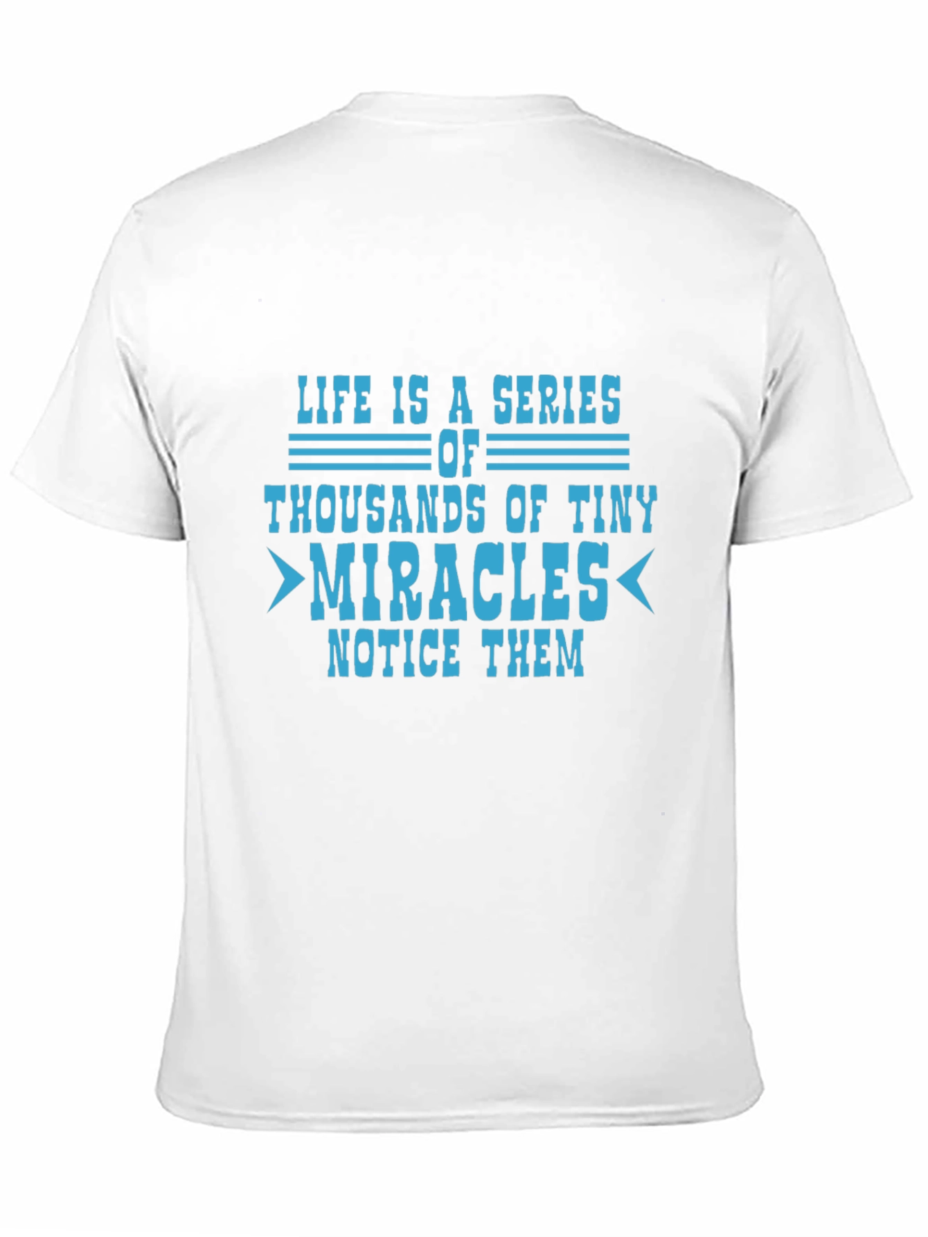 Life Is A Series Of Miracles Graphic T-Shirt