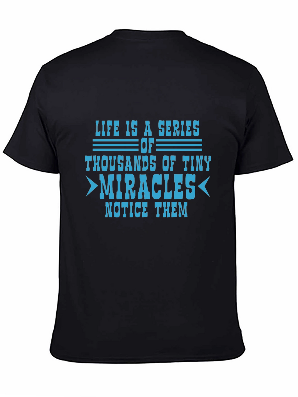 Life Is A Series Of Miracles Graphic T-Shirt