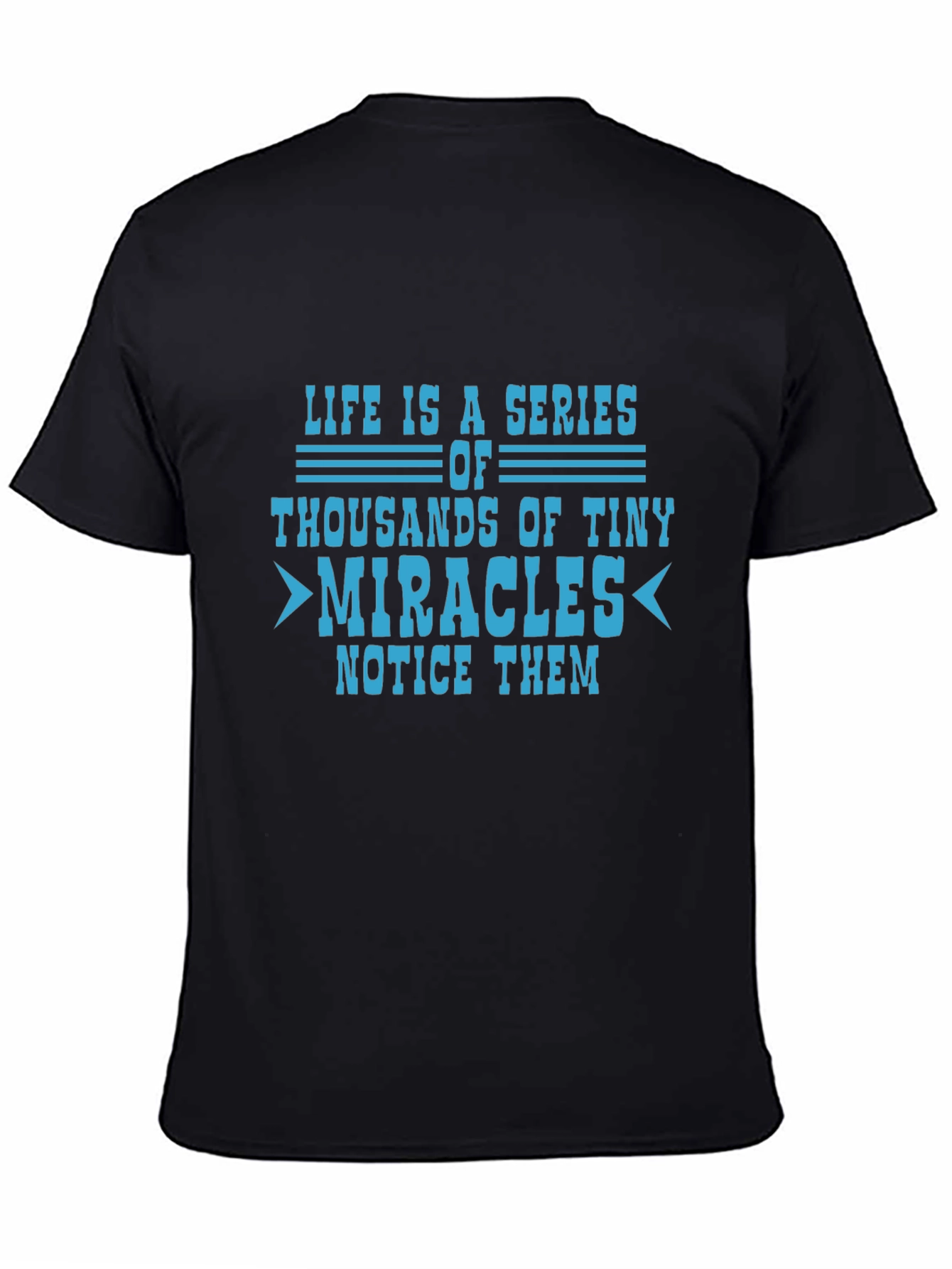 Life Is A Series Of Miracles Graphic T-Shirt