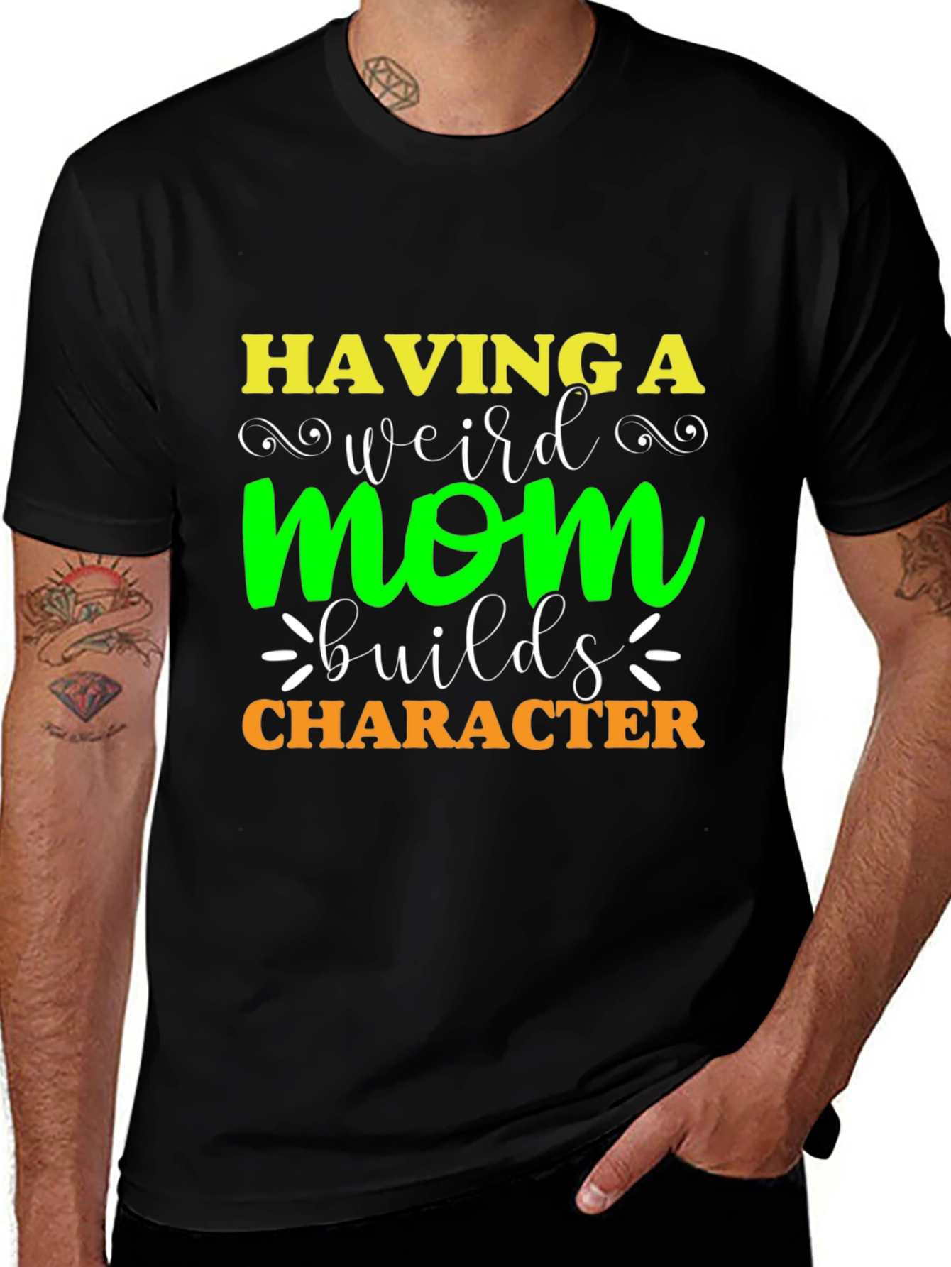 Having A Weird Mom Builds Character T-Shirt
