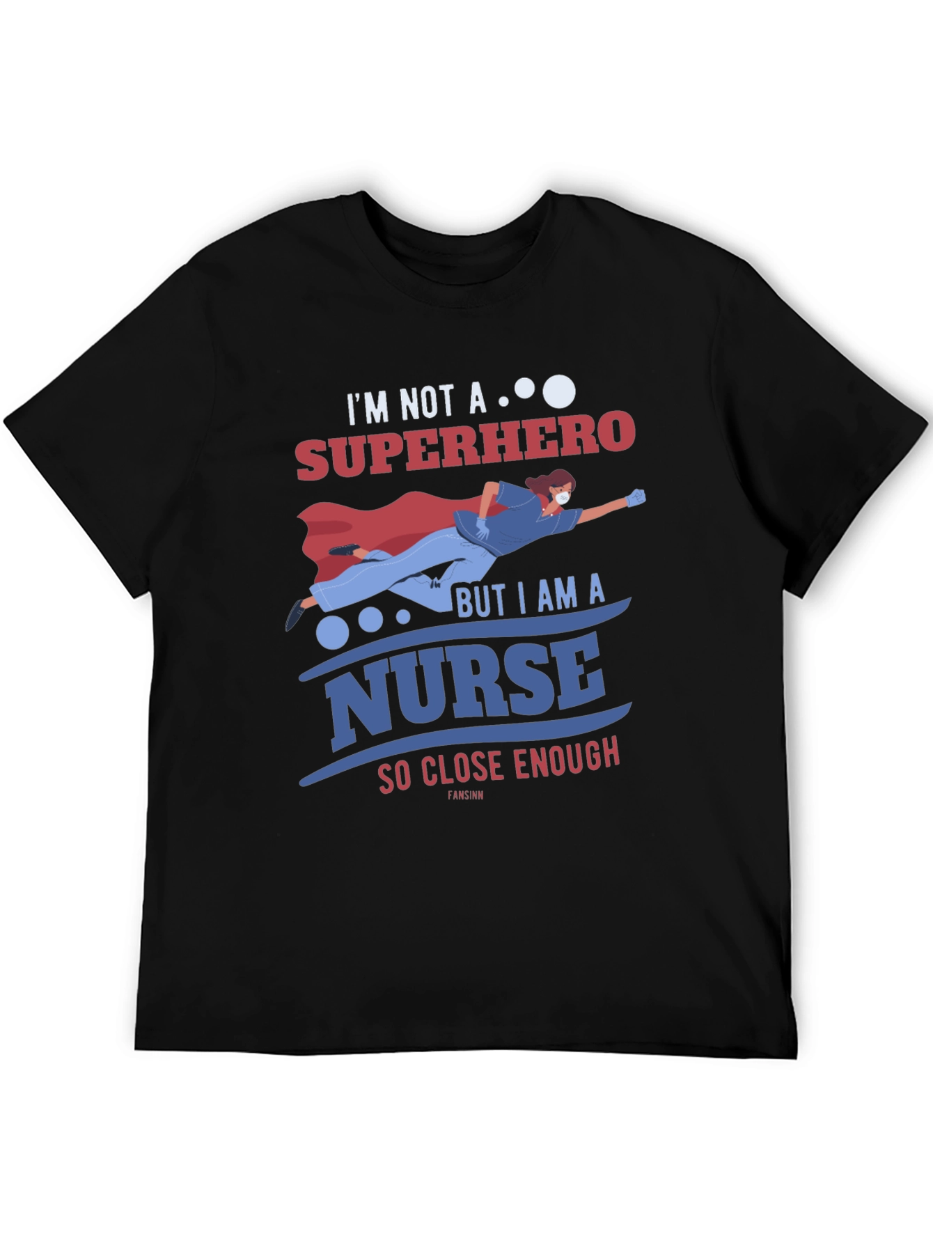 Nurse Superhero T-Shirt - Essential Worker Appreciation Tee