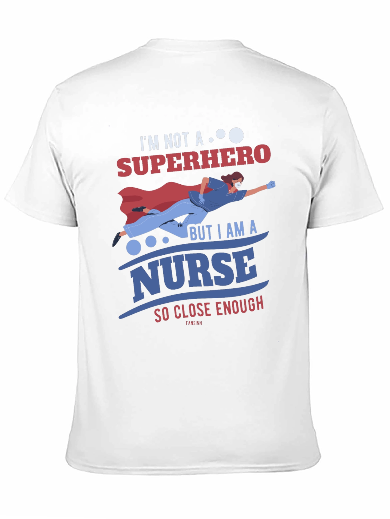Nurse Superhero T-Shirt - Essential Worker Appreciation Tee