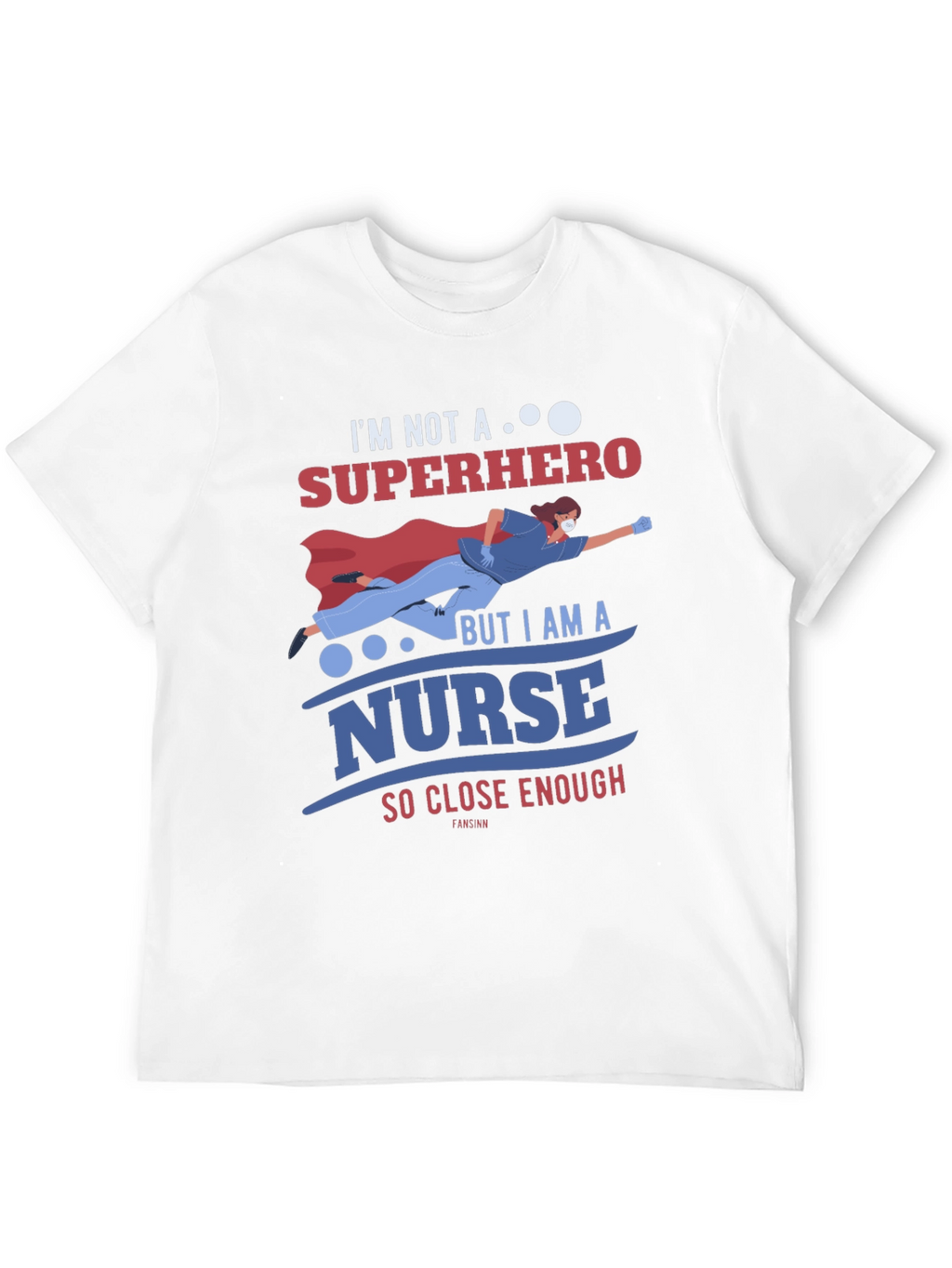 Nurse Superhero T-Shirt - Essential Worker Appreciation Tee