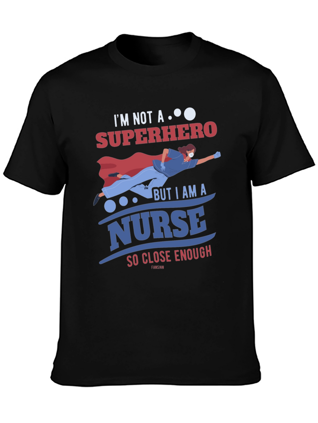 Nurse Superhero T-Shirt - Essential Worker Appreciation Tee