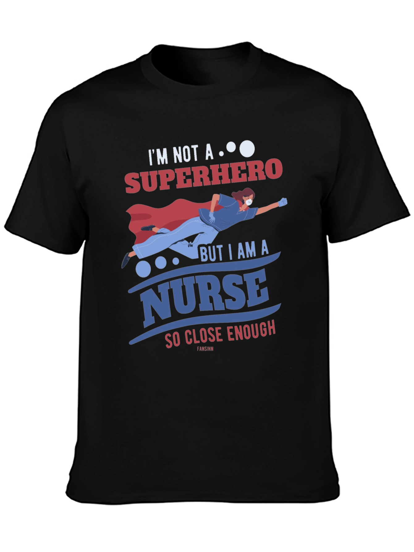 Nurse Superhero T-Shirt - Essential Worker Appreciation Tee