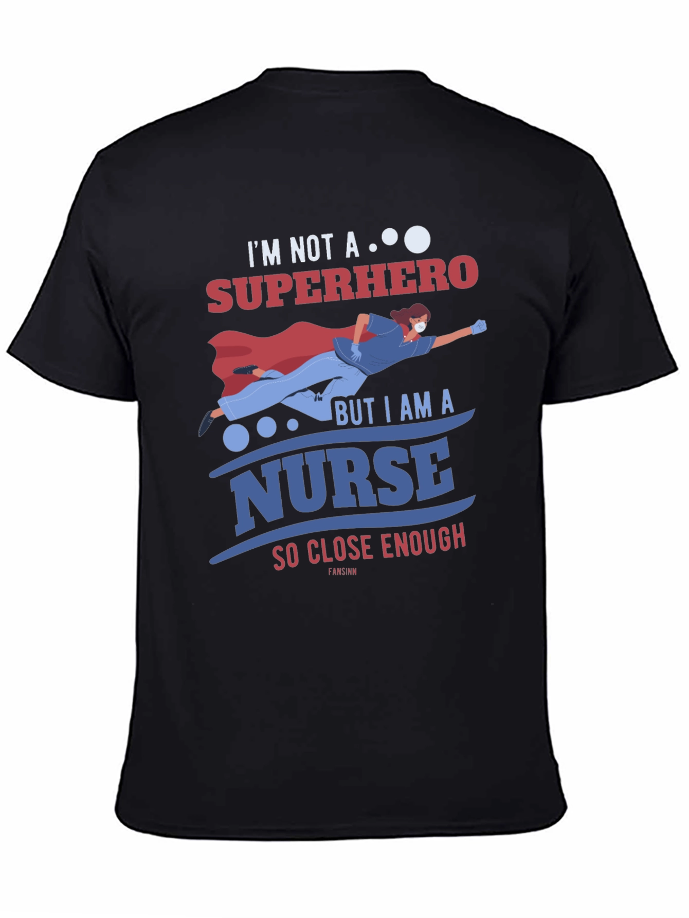 Nurse Superhero T-Shirt - Essential Worker Appreciation Tee
