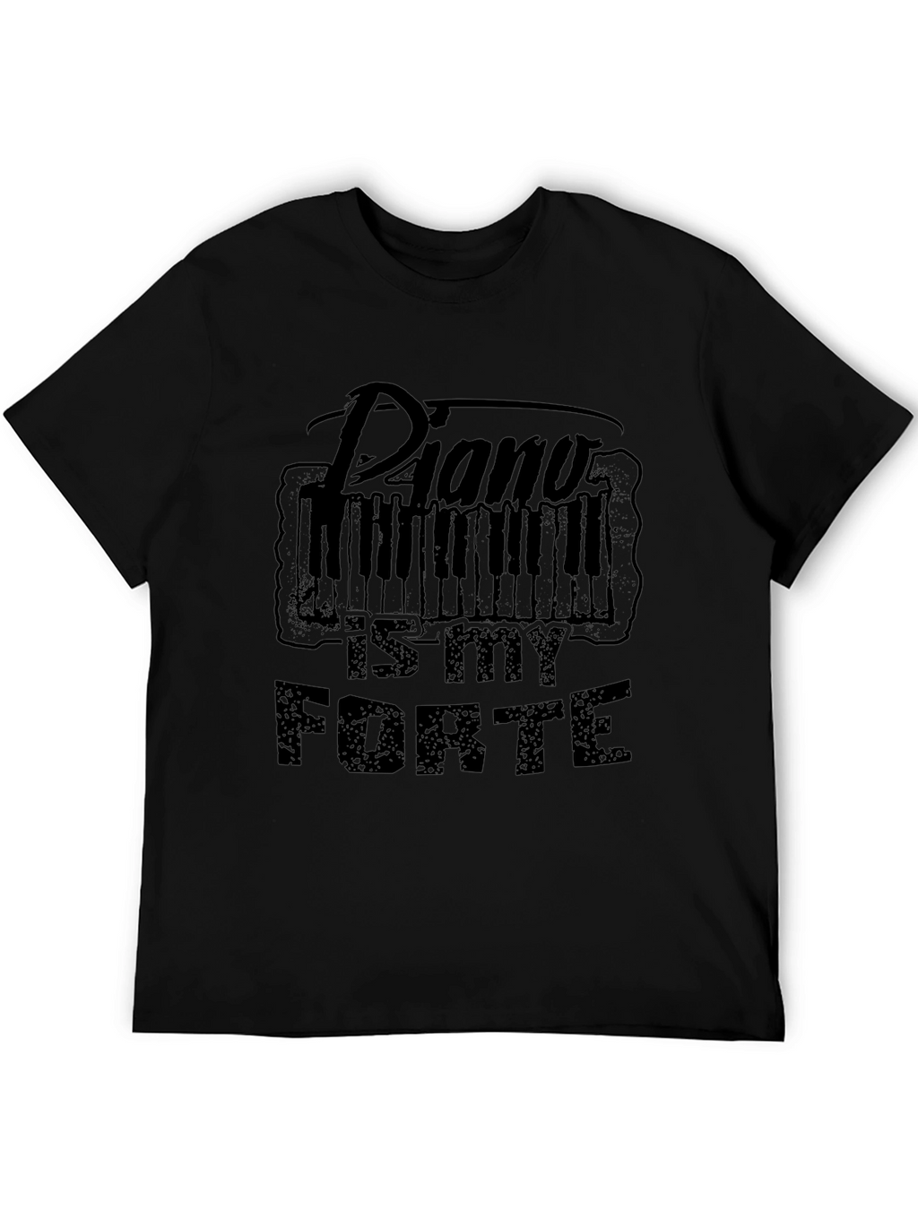 Piano Is My Forte Black T-Shirt