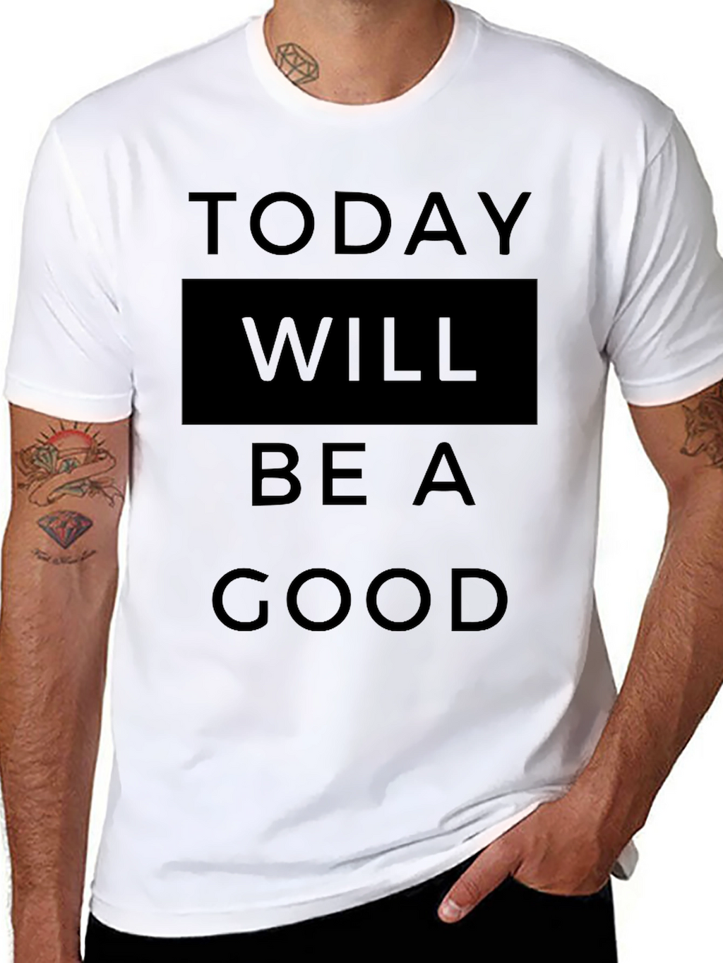 Today Will Be A Good Day T-Shirt