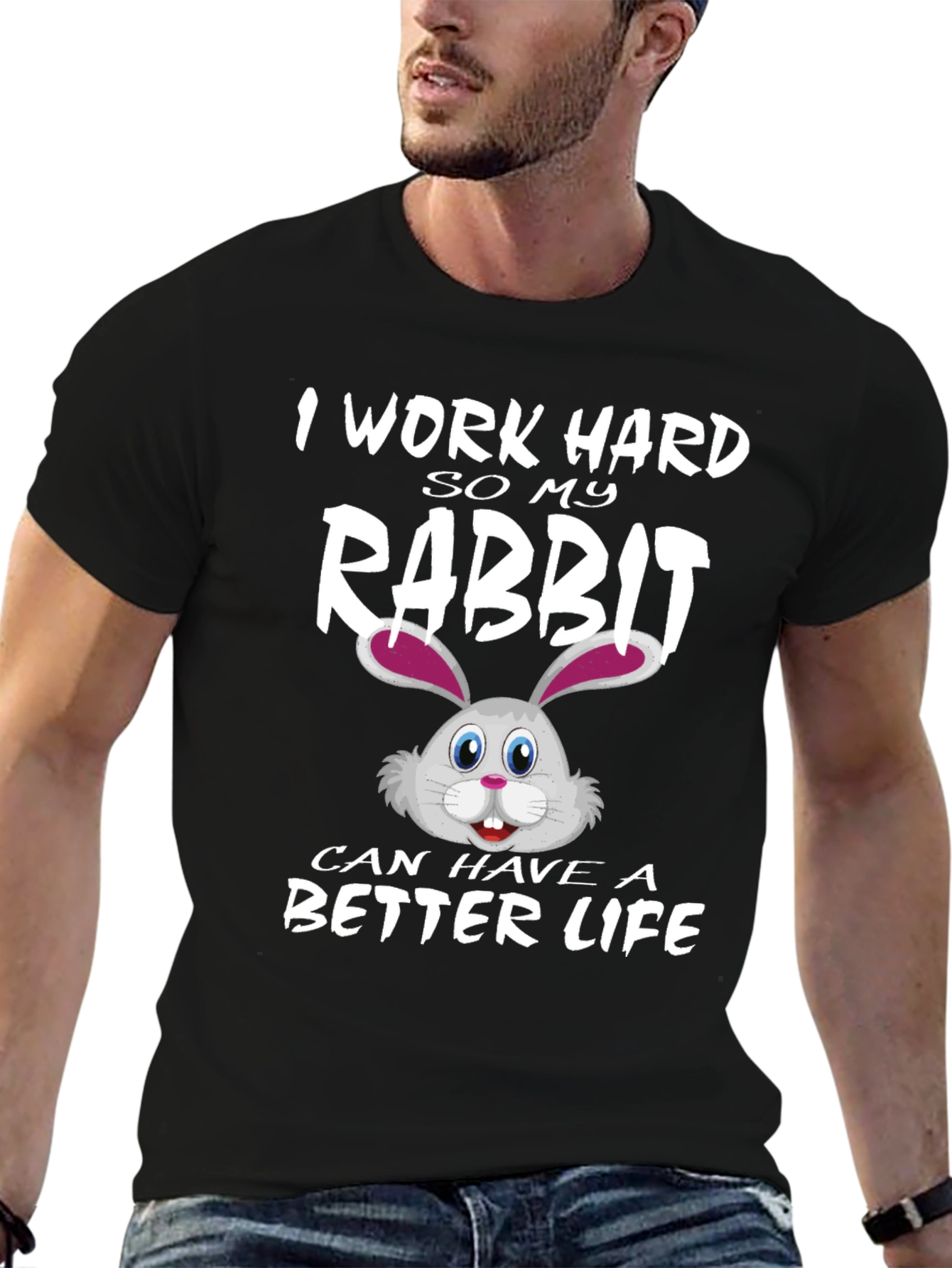 I Work Hard for My Rabbit T-Shirt