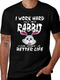 I Work Hard for My Rabbit T-Shirt