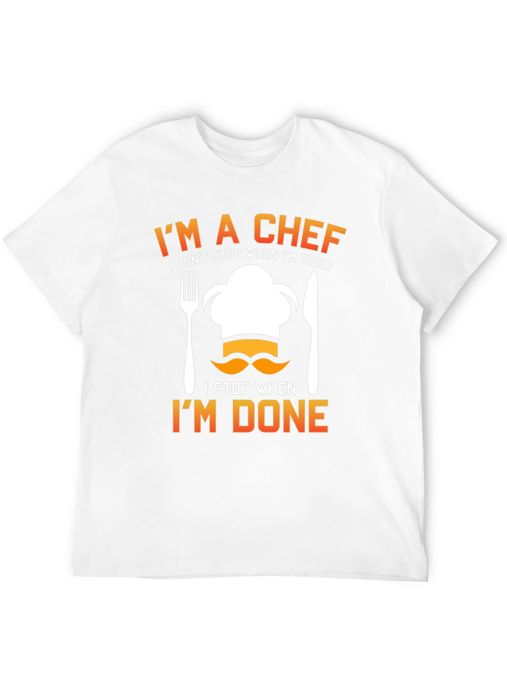 Im a Chef T-Shirt Funny Chef Hat Cook Top