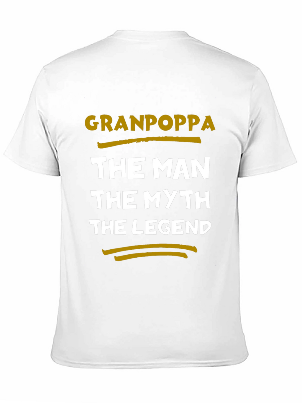 Granpoppa T-Shirt: The Man The Myth The Legend