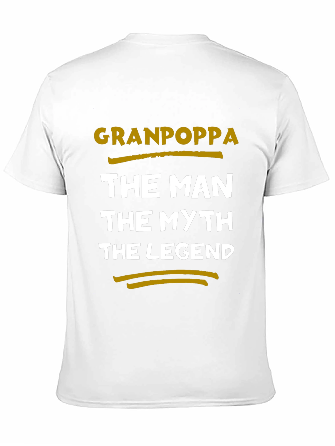 Granpoppa T-Shirt: The Man The Myth The Legend