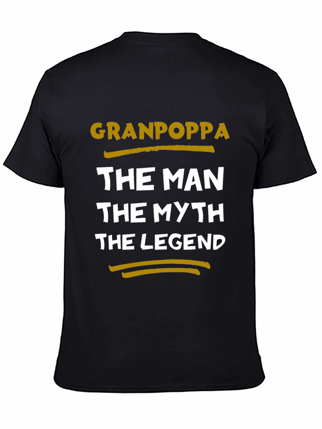 Granpoppa T-Shirt: The Man The Myth The Legend