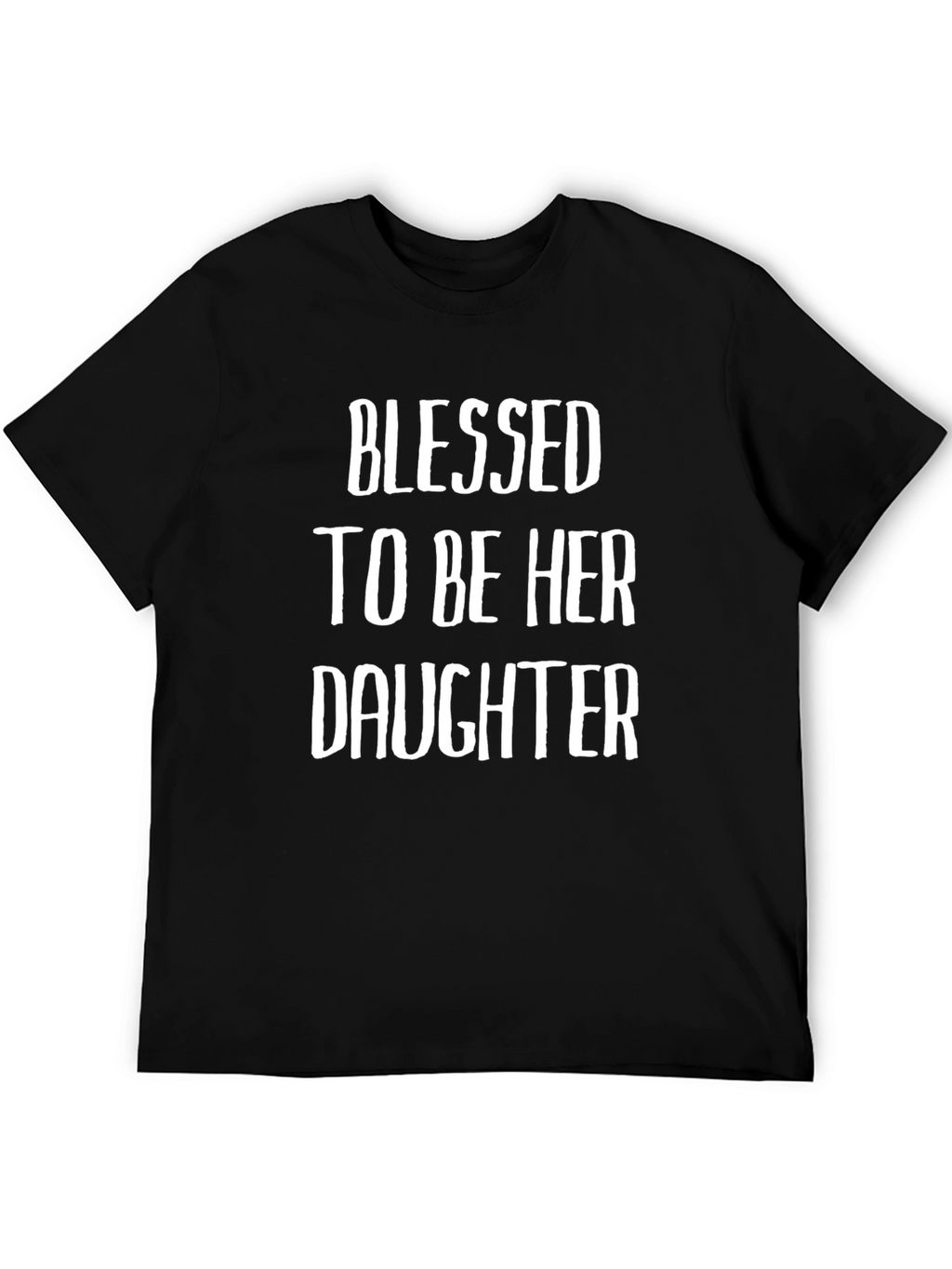 Blessed To Be Her Daughter Graphic Tee