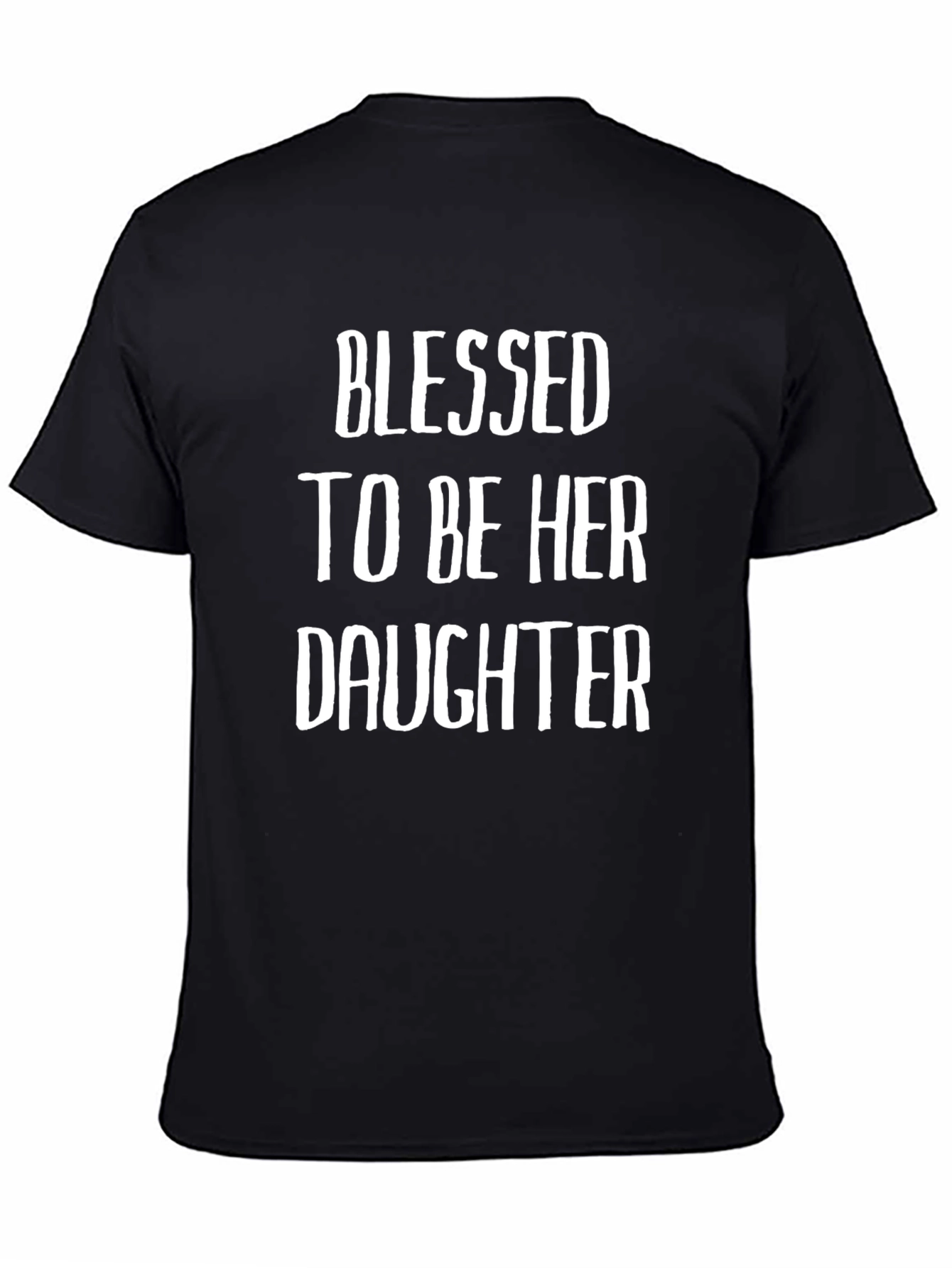 Blessed To Be Her Daughter Graphic Tee