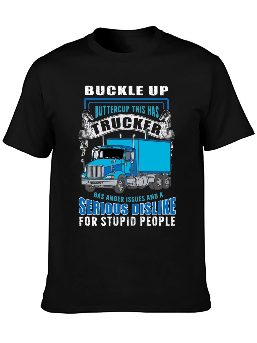 Trucker T-Shirt - Buckle Up Buttercup