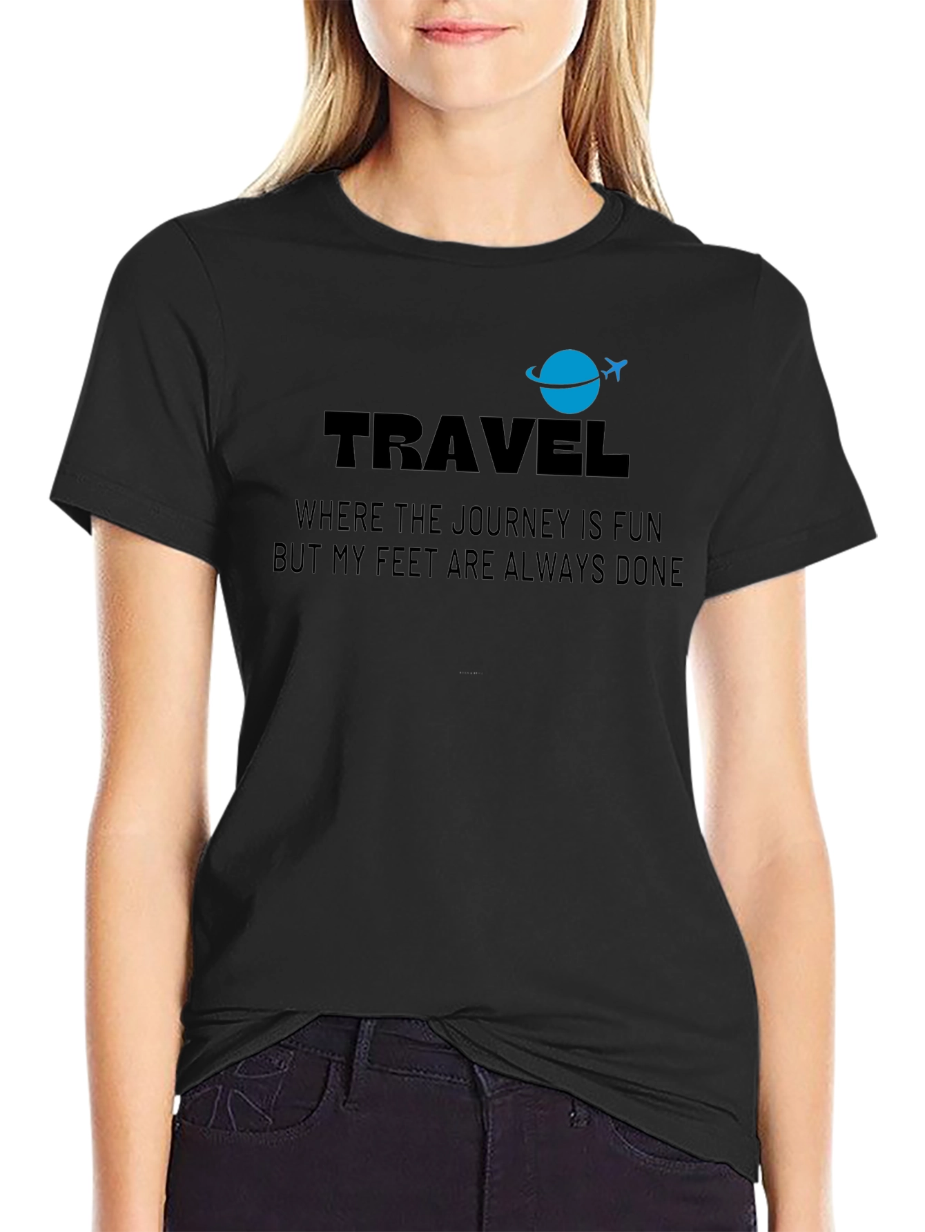 Travel T-Shirt: Journey Is Fun Feet Are Done