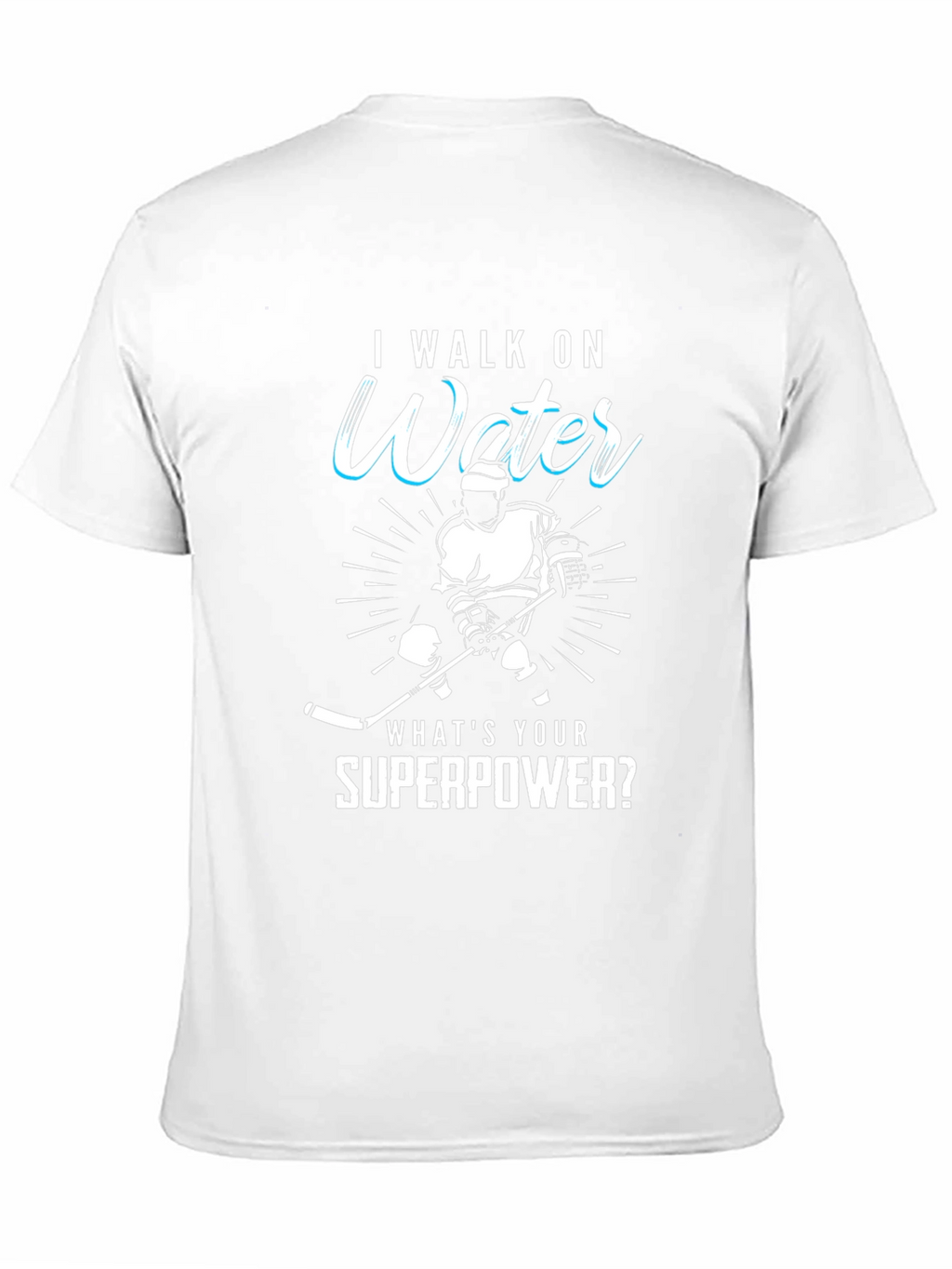 I Walk On Water Hockey Superpower T-Shirt