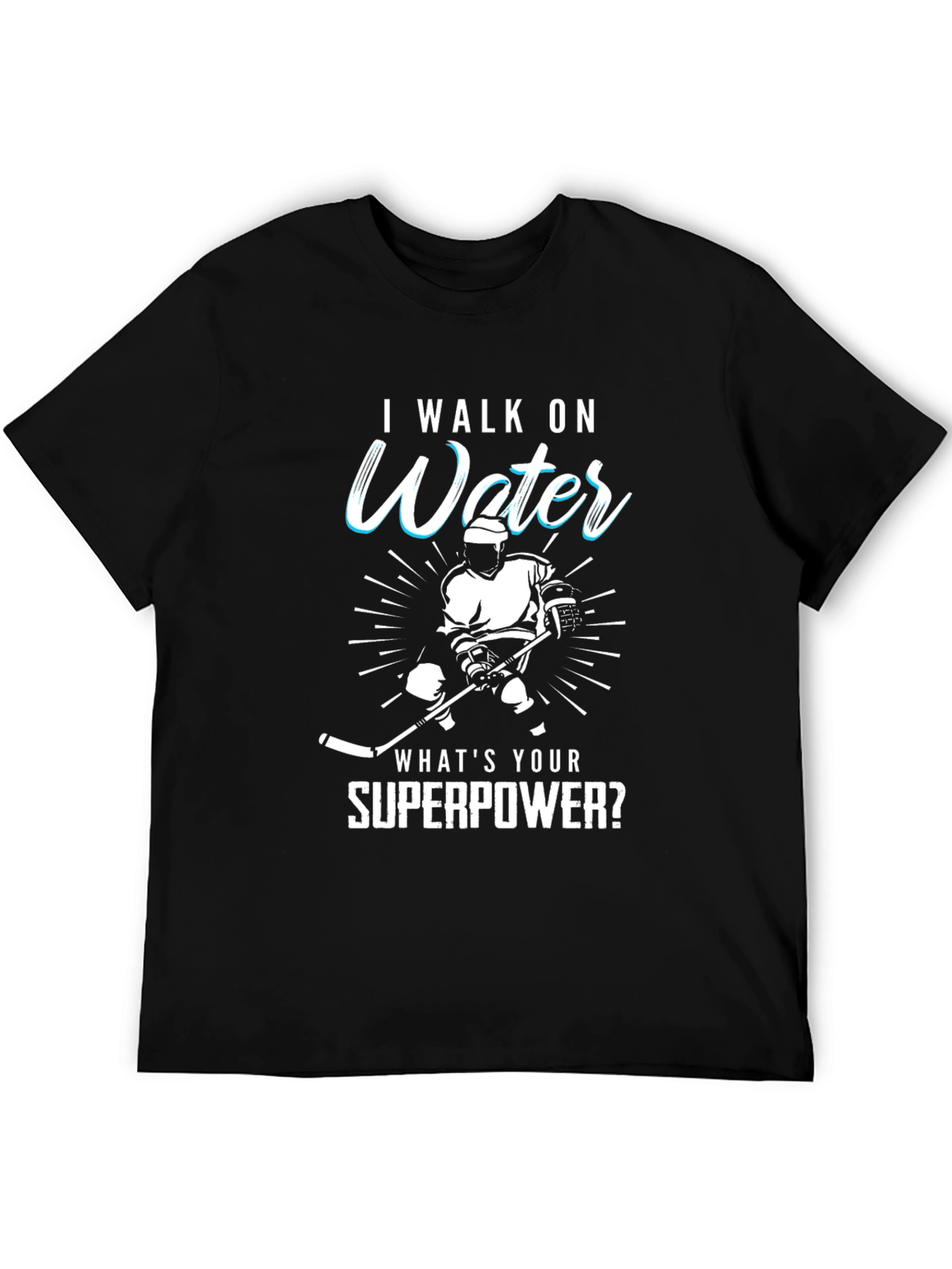 I Walk On Water Hockey Superpower T-Shirt