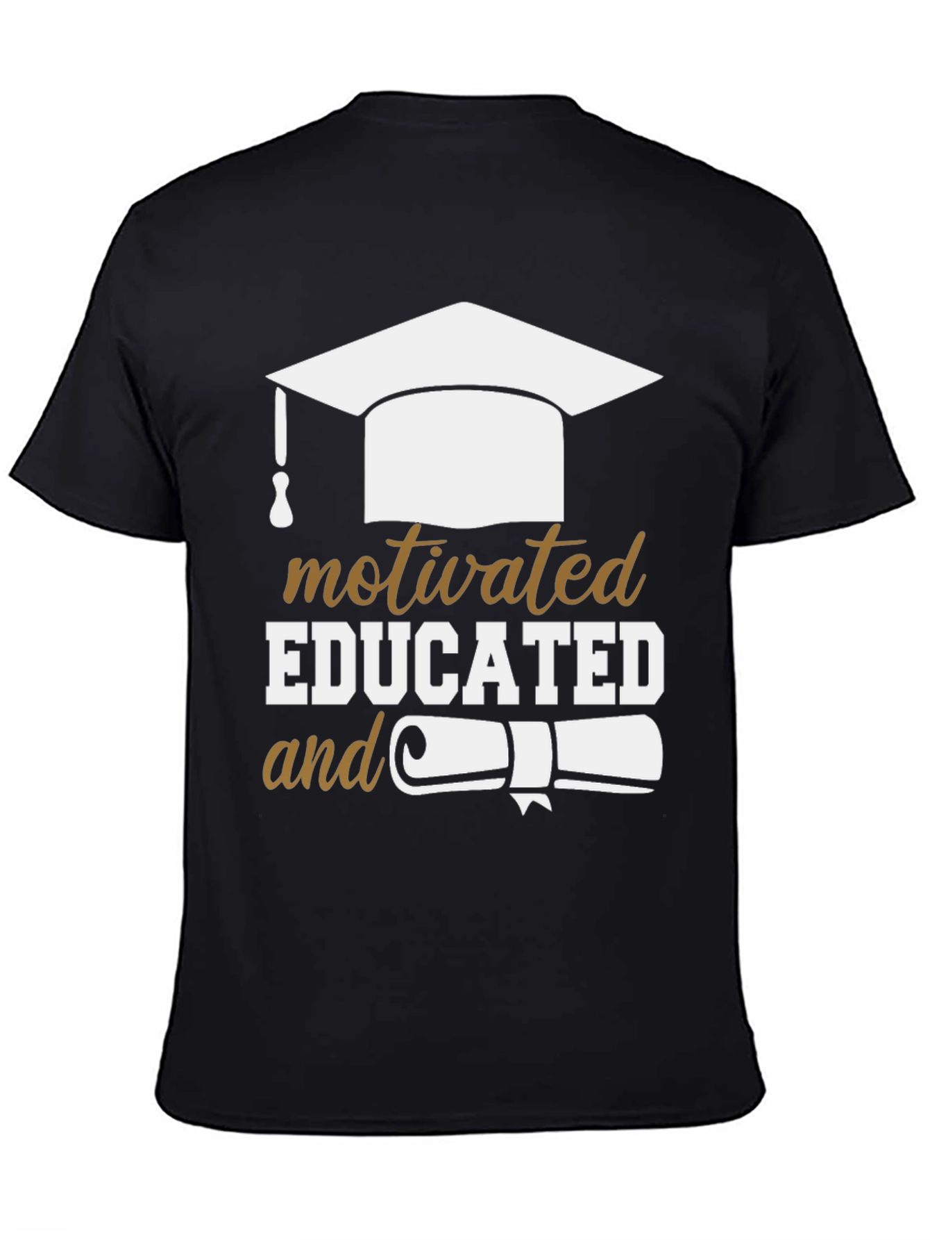 Motivated Educated Graduation T-Shirt