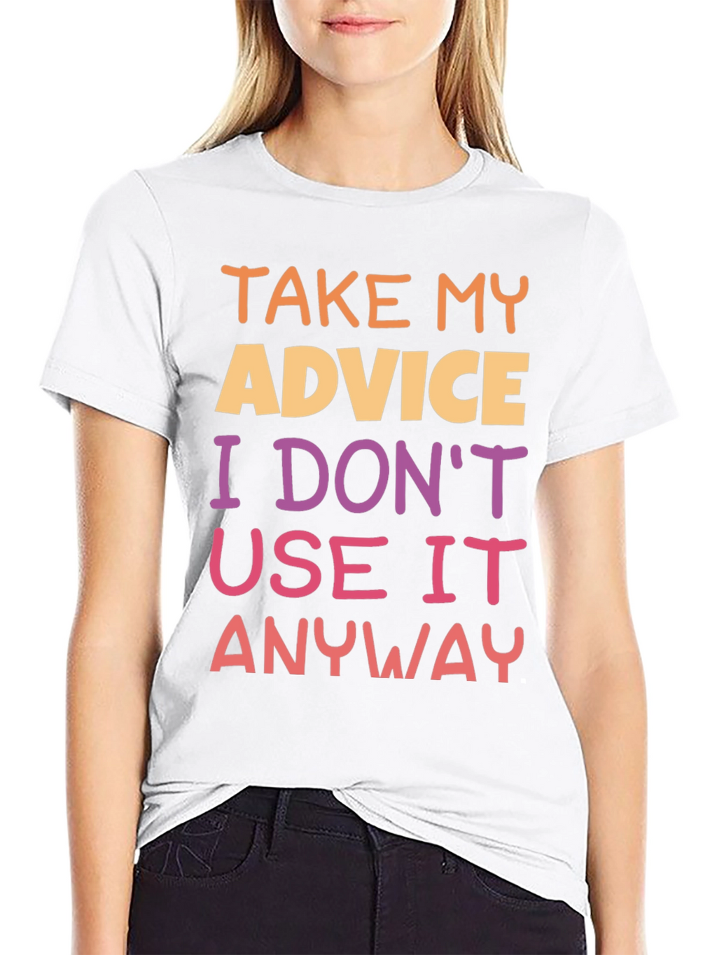 Humorous Advice Graphic T-Shirt