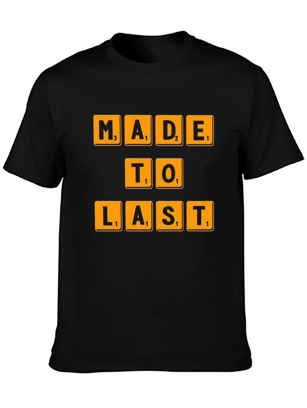 Made To Last Scrabble Tile T-Shirt