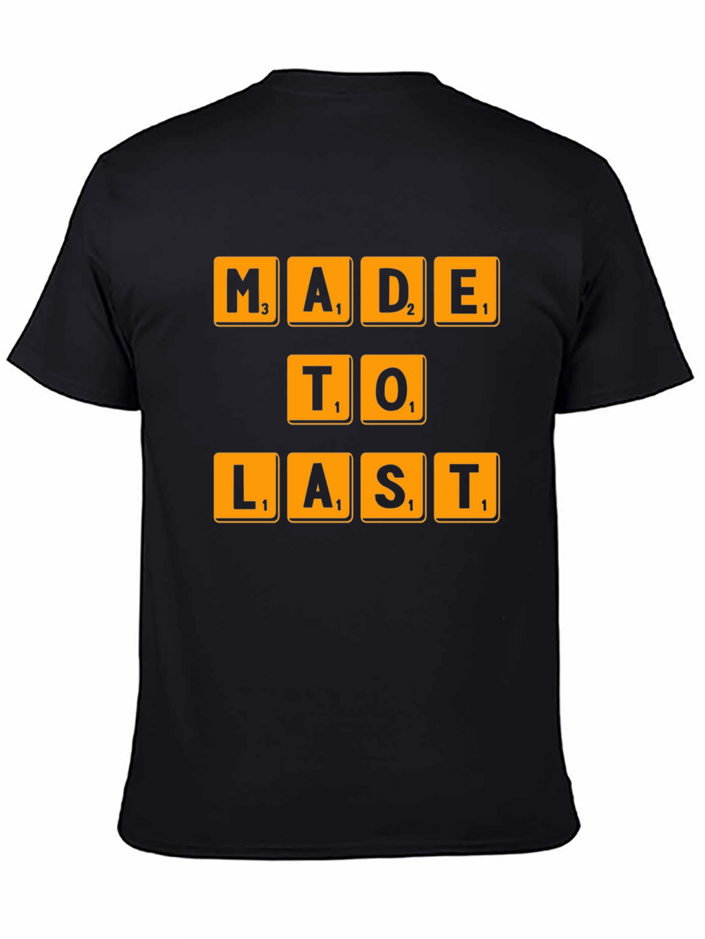 Made To Last Scrabble Tile T-Shirt