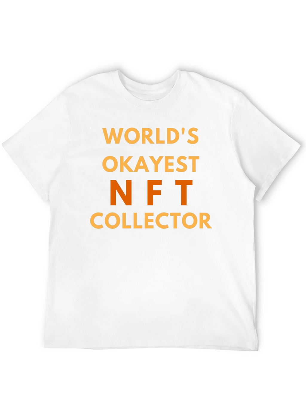 Okayest NFT Collector T-Shirt