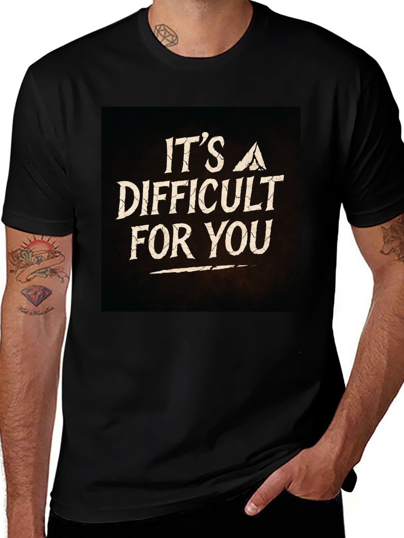Its A Difficult For You Graphic Black T-Shirt