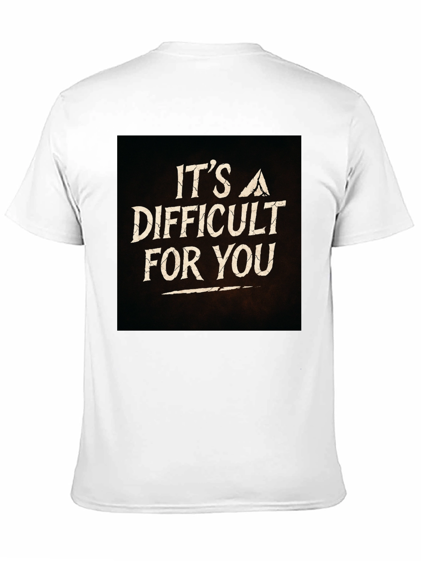 Its A Difficult For You Graphic Black T-Shirt