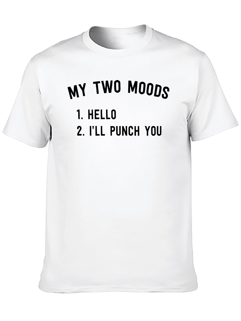 My Two Moods T-Shirt - Funny Sarcastic Tee