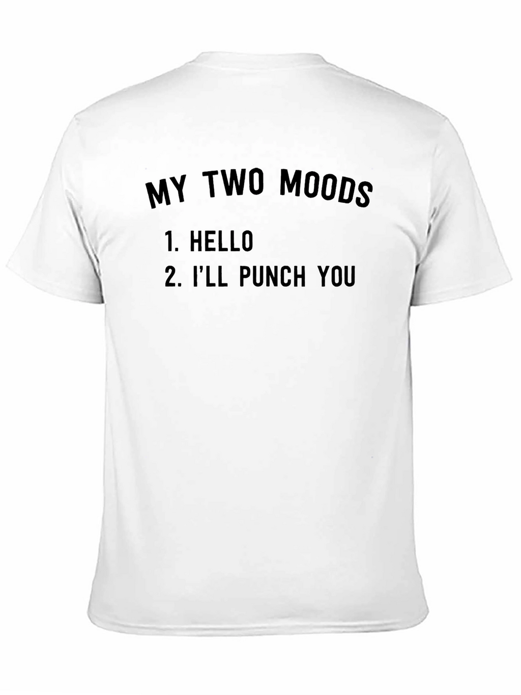 My Two Moods T-Shirt - Funny Sarcastic Tee