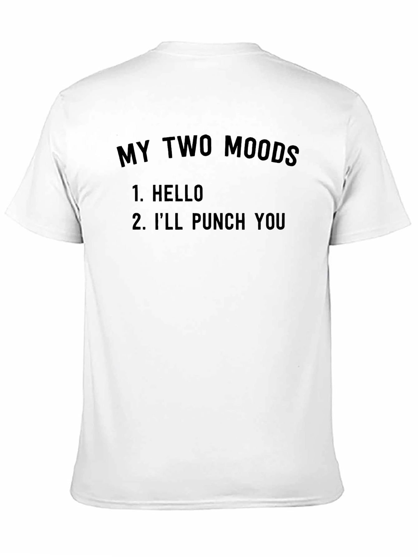 My Two Moods T-Shirt - Funny Sarcastic Tee