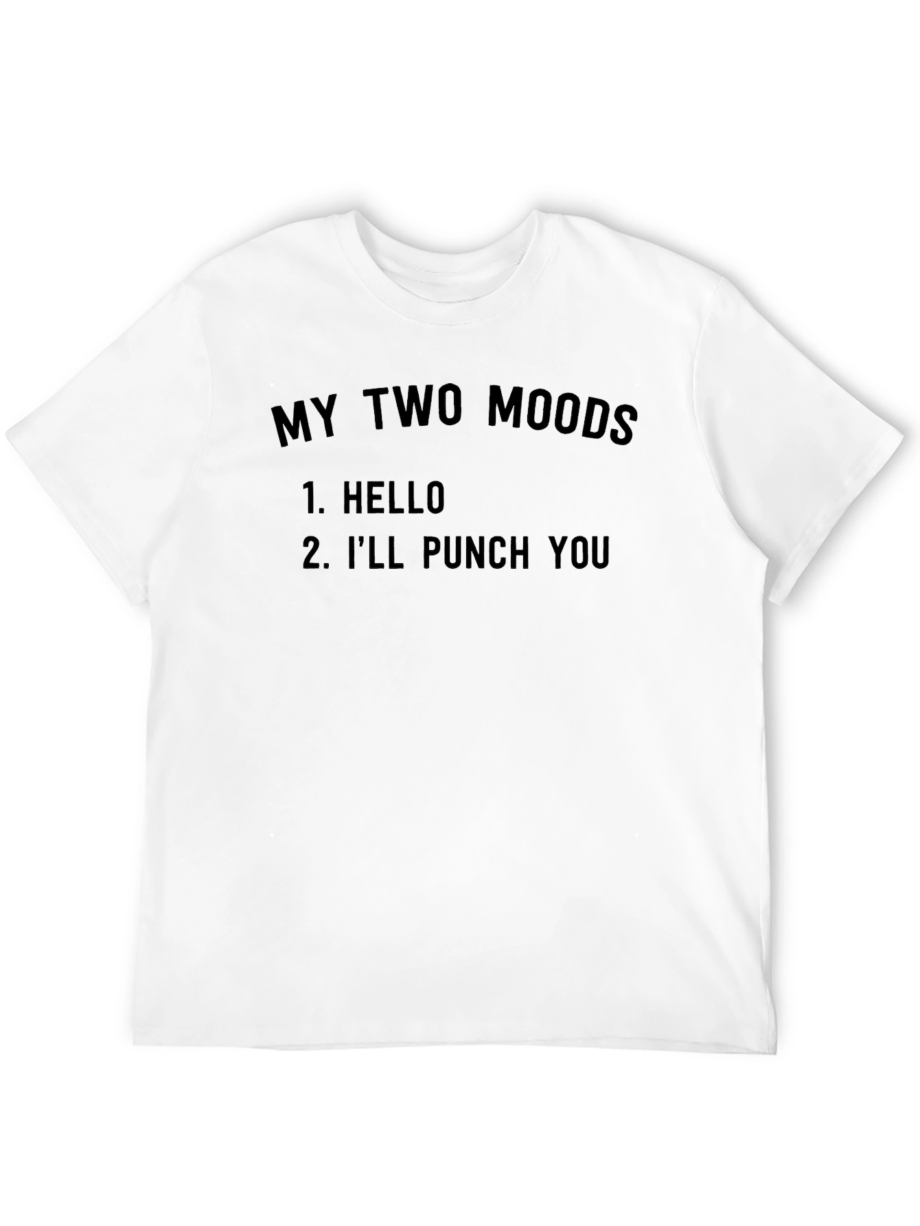 My Two Moods T-Shirt - Funny Sarcastic Tee