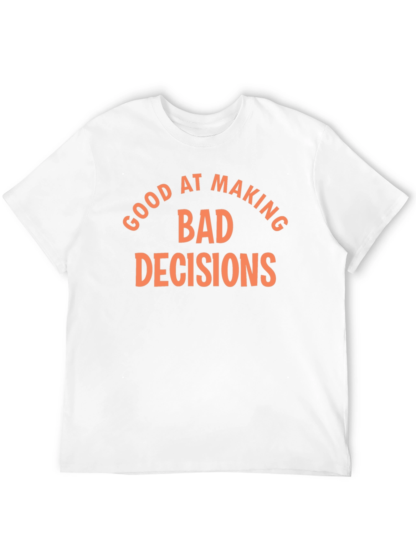 Funny Bad Decisions Graphic T-Shirt