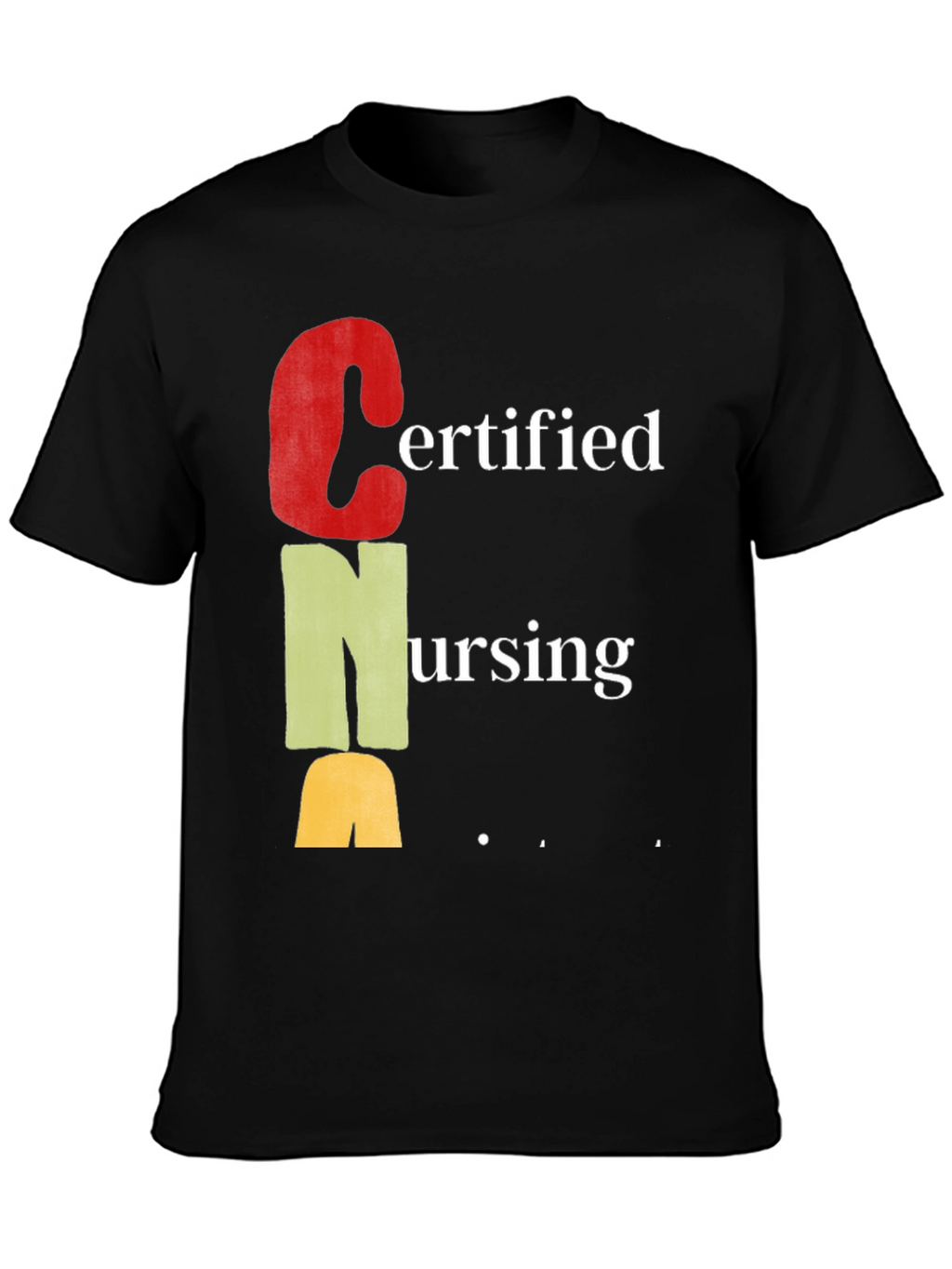 Certified Nursing Assistant CNA T-Shirt