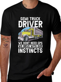 Semi Truck Driver Instincts Graphic Tee