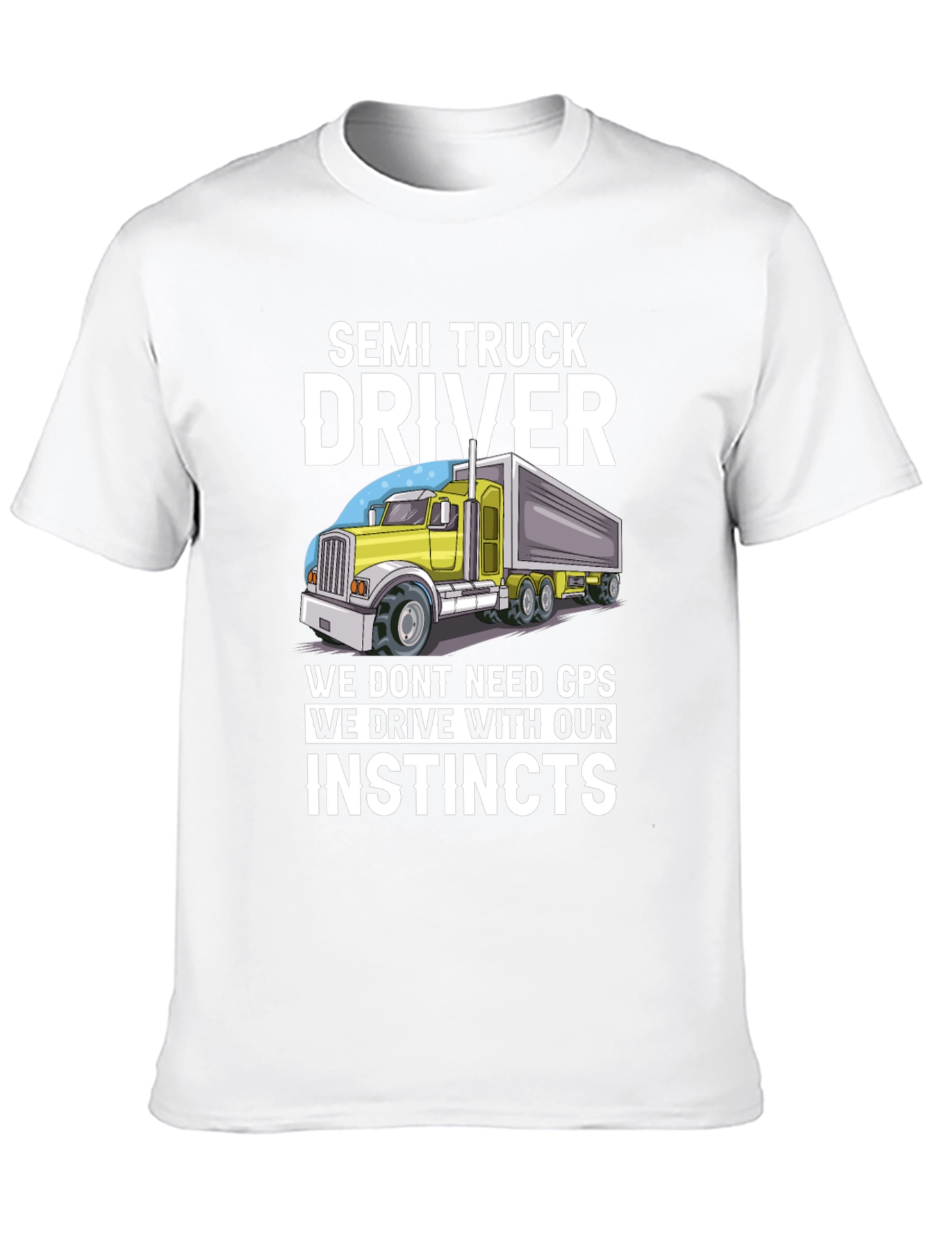 Semi Truck Driver Instincts Graphic Tee