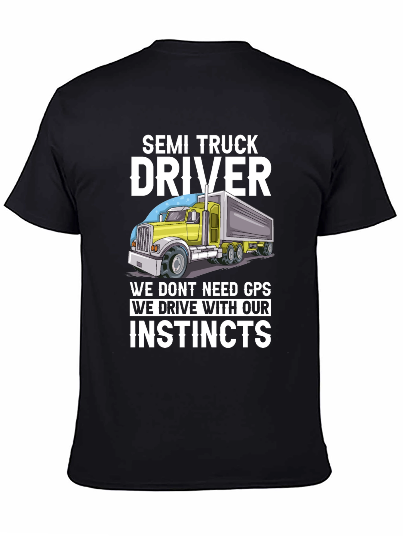 Semi Truck Driver Instincts Graphic Tee