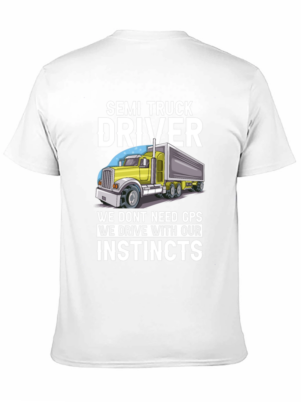Semi Truck Driver Instincts Graphic Tee