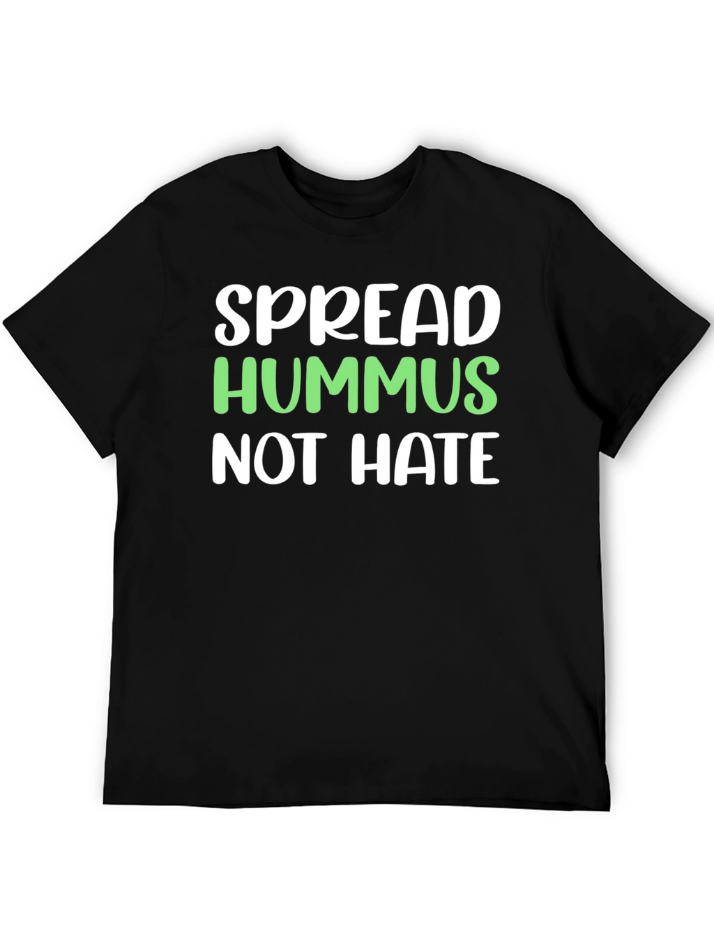 Spread Hummus Not Hate T-Shirt