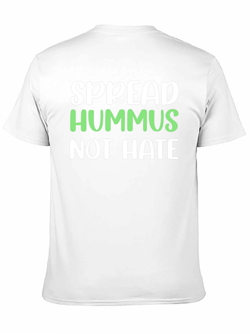 Spread Hummus Not Hate T-Shirt