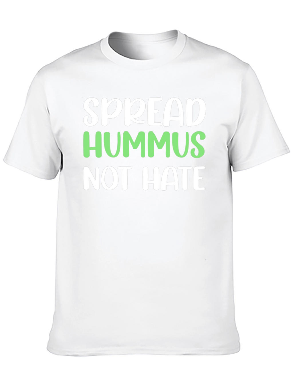 Spread Hummus Not Hate T-Shirt