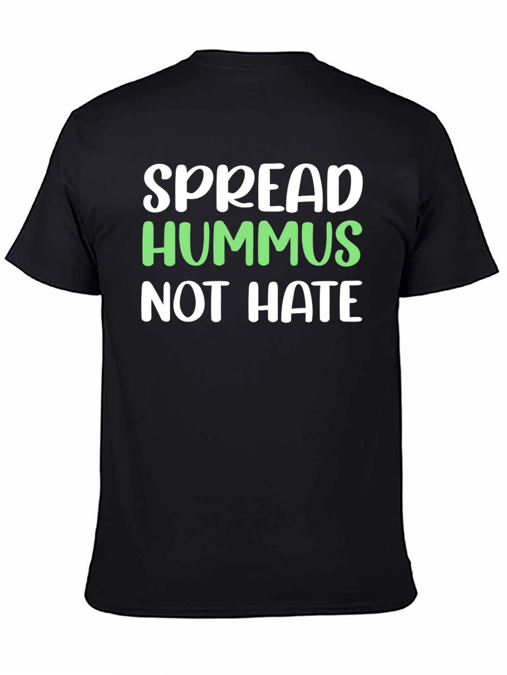Spread Hummus Not Hate T-Shirt