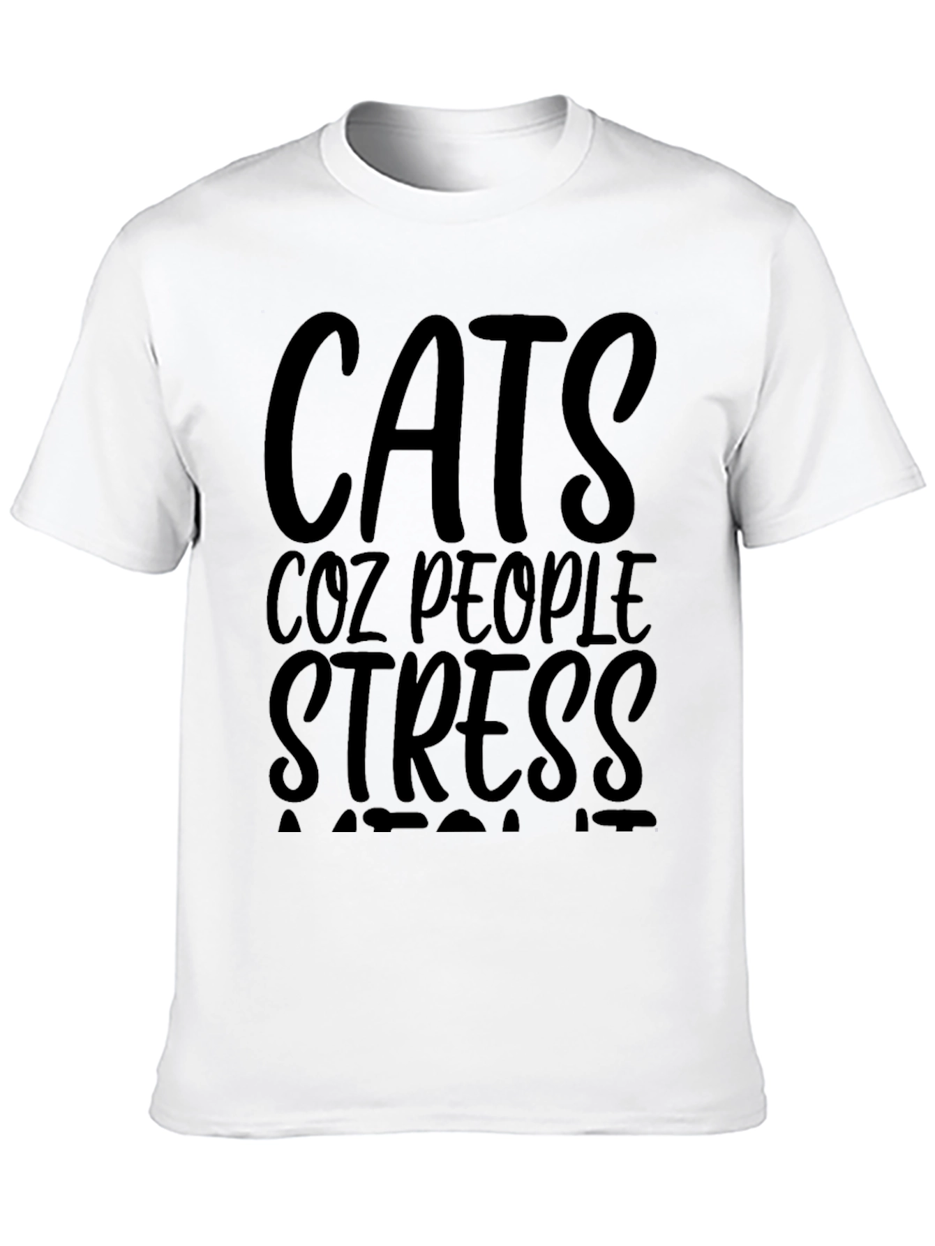 Cats Coz People Stress T-Shirt