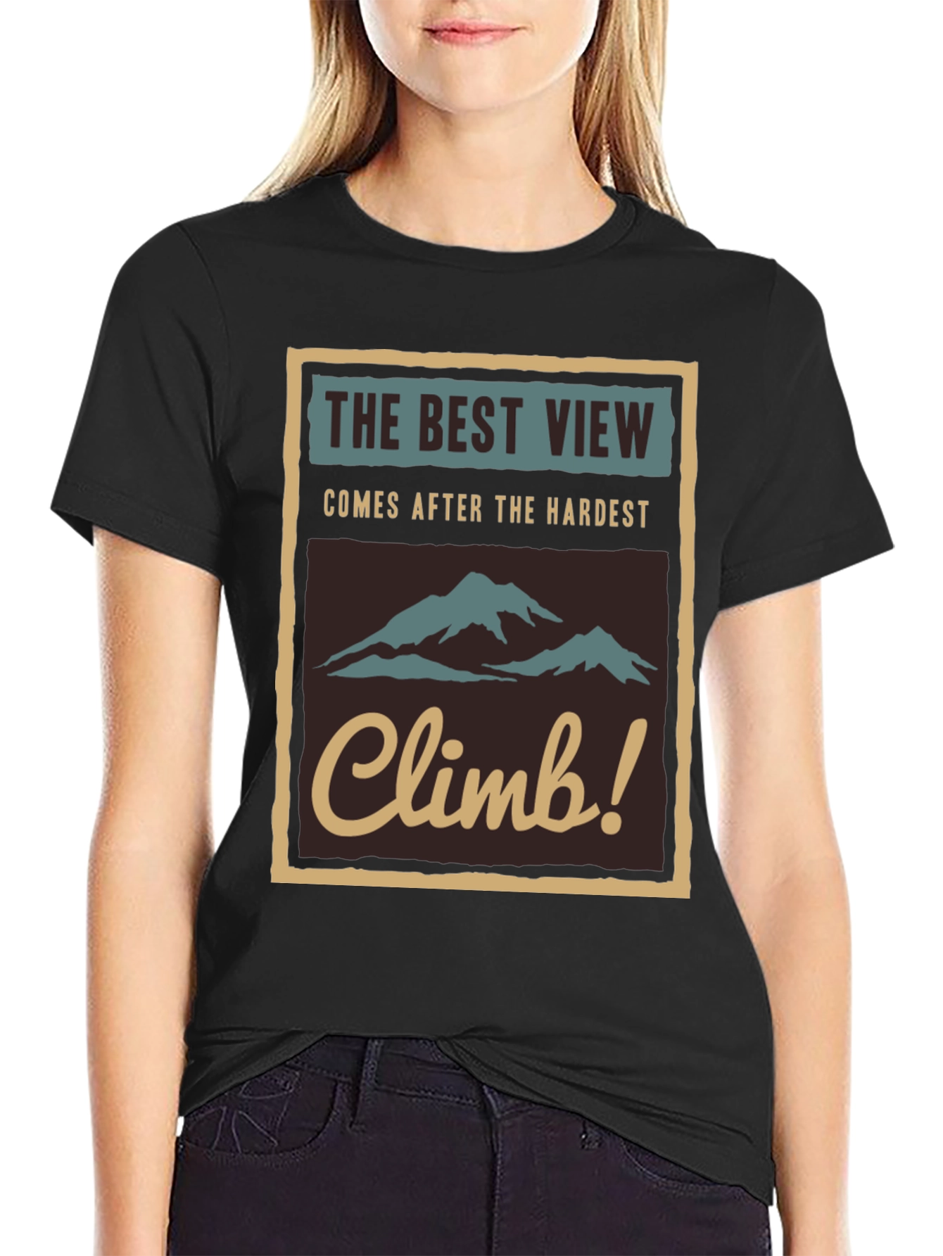 Inspirational Climb T-Shirt - The Best View!
