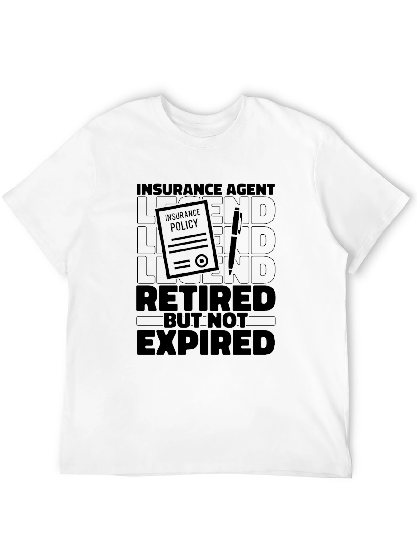 Insurance Agent Retired But Not Expired T-Shirt